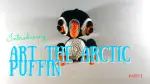 Photo of Art the Arctic Puffin that says "Introducing Art the Arctic Puffin, Part 1"